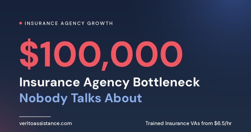 $100,000 insurance agency bottleneck caused by back-office workload and administrative tasks